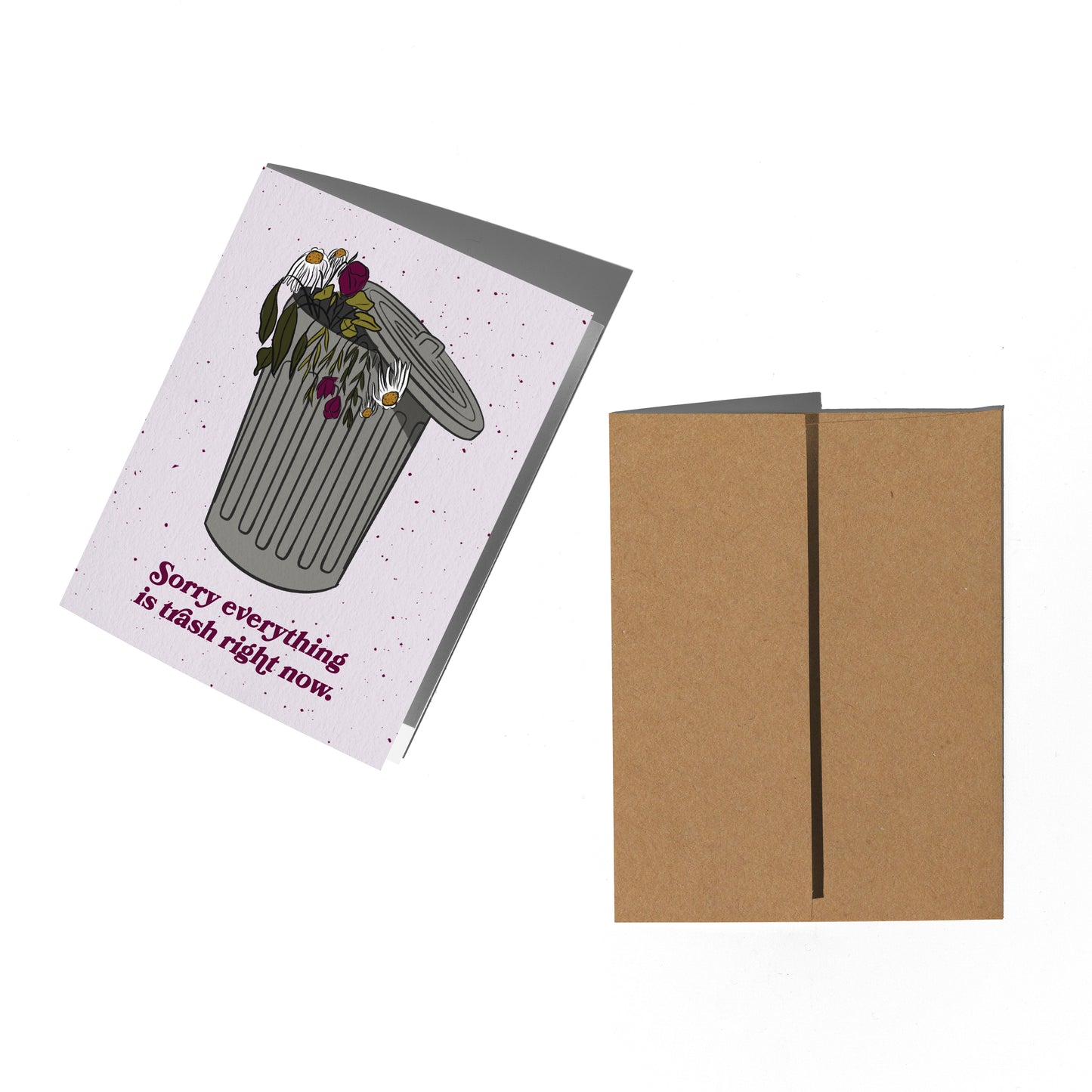 Everything Is Trash Sympathy Card