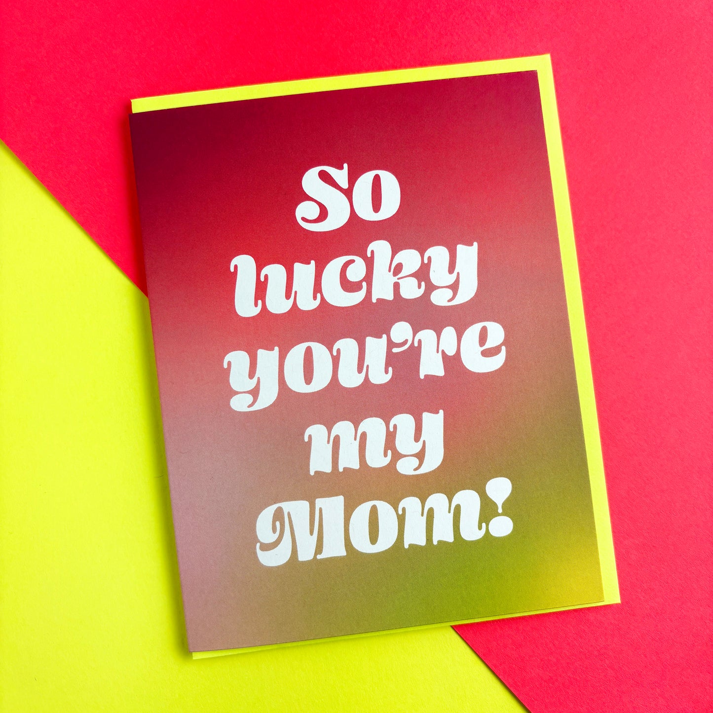 Lucky You're My Mom Mother's Day Card