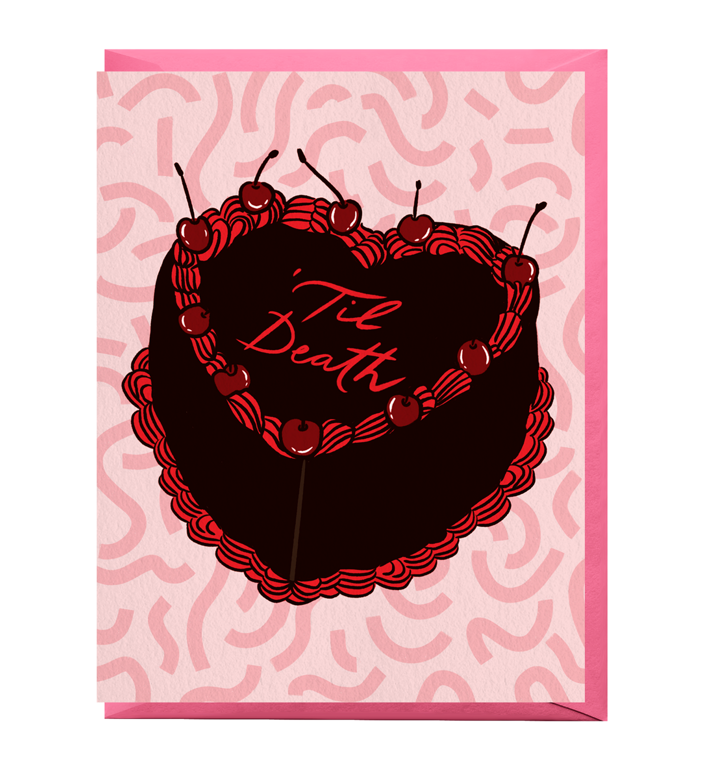 'Til Death Cake Love Card
