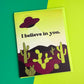 I Believe in You UFO card