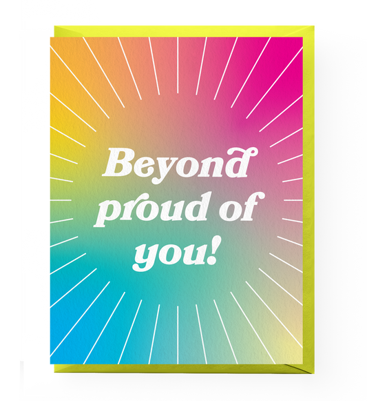 Beyond Proud Greeting Card