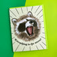 The Worst Raccoon Sympathy Card