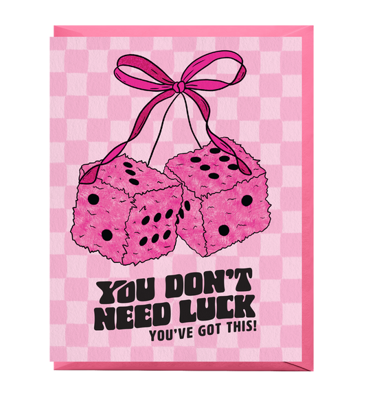 Fuzzy Dice Encouragement Card