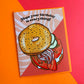 Everything Bagel Birthday Card