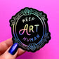 Keep Art Human Holographic Sticker